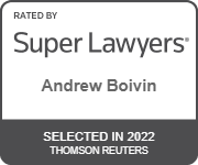 Rated By Super Lawyers | Andrew Boivin | Selected In 2022 | Thomson Reuters